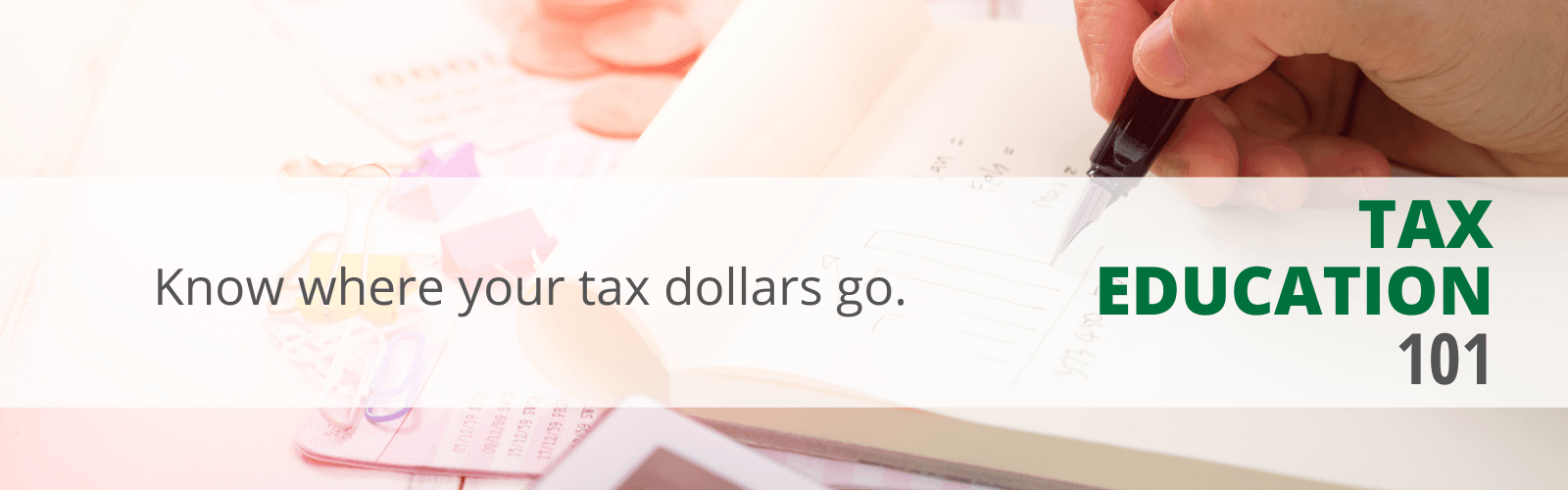 TAX EDUCATION 101  - Know Where Your Taxes Go, person doing taxes